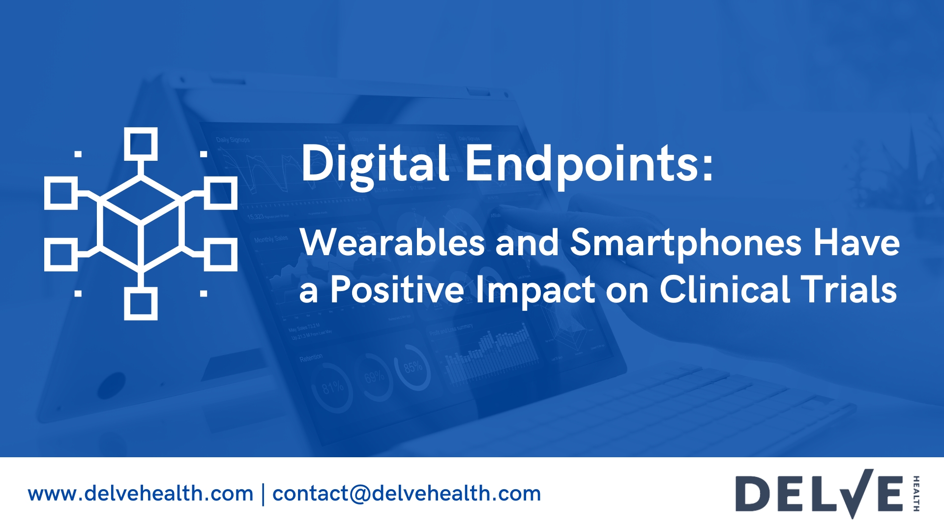 Delve Health's platform leverages digital endpoints, collected from smartphones and multiple wearable devices, to support your clinical trial.